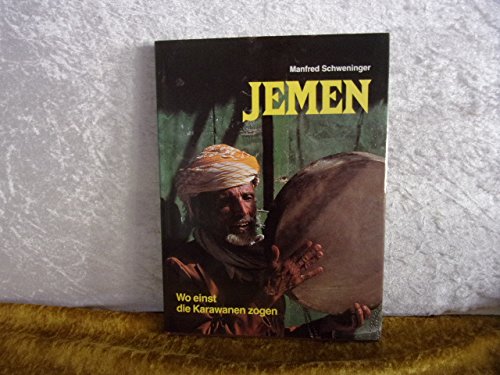 Imagen de archivo de Jemen : wo einst die Karawanen zogen. a la venta por Kepler-Buchversand Huong Bach