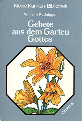 Gebete aus dem Garten Gottes : Fröhliche Verse aus Flora und Fauna / Wilhelm Rudnigger - Rudnigger, Wilhelm