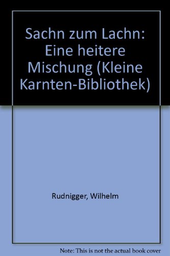 Stock image for Sachn Zum Lachn: Eine Heitere Mischung (Kleine Karnten-Bibliothek) for sale by medimops