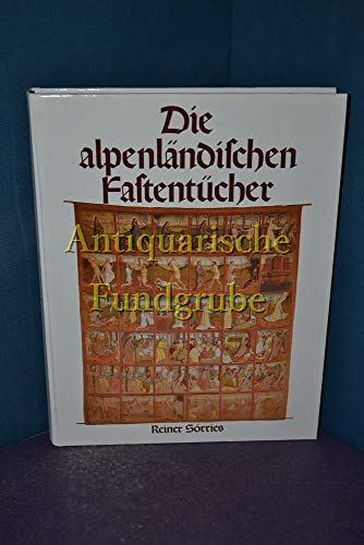 Die alpenlaÌˆndischen FastentuÌˆcher: Vergessene Zeugnisse volkstuÌˆmlicher FroÌˆmmigkeit (German Edition) (9783853782323) by SoÌˆrries, Reiner