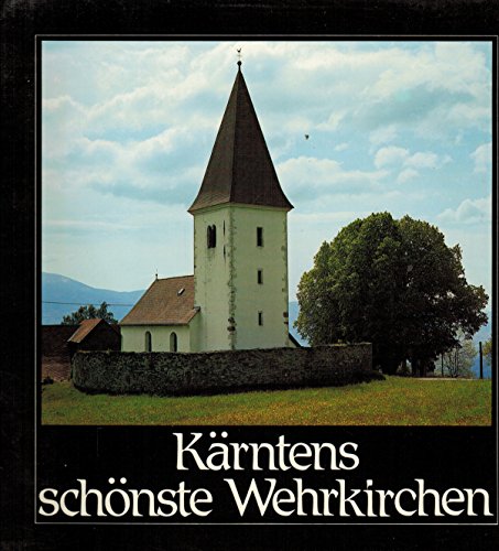 Beispielbild fr Krntens schnste Wehrkirchen zum Verkauf von medimops