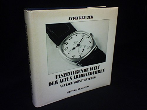 Beispielbild fr Faszinierende Welt der alten Armbanduhren /Vintage Wrist Watches. Der Zeitmesser am Handgelenk vor 1950 zum Verkauf von medimops
