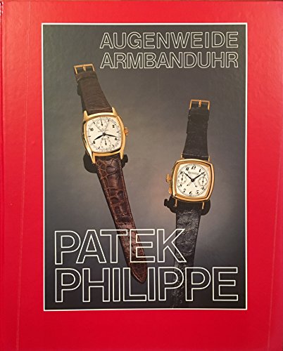 9783853783702: Augenweide Armbanduhr: Patek Philippe
