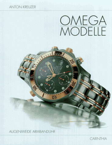 Omega-Modelle. (= Augenweide Armbanduhr). - Kreuzer, Anton