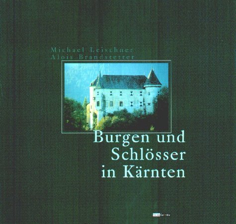 Beispielbild fr Burgen und Schlsser in Krnten zum Verkauf von Bernhard Kiewel Rare Books