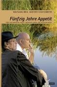 Beispielbild fr 50 Jahre Appetit: Eine kulinarische Nacht mit Wolfgang Bck und Gnther Schatzdorfer zum Verkauf von medimops