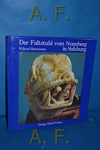 Beispielbild fr Der Faltstuhl vom Nonnberg in Salzburg. zum Verkauf von ANTIQUARIAT BCHERBERG Martin Walkner