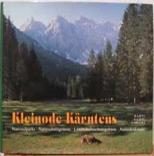 Kleinode Kärntens: Nationalparks, Naturschutzgebiete, Landschaftsschutzgebiete, Naturdenkmale - Hartl, Helmut, Sampl, Hans