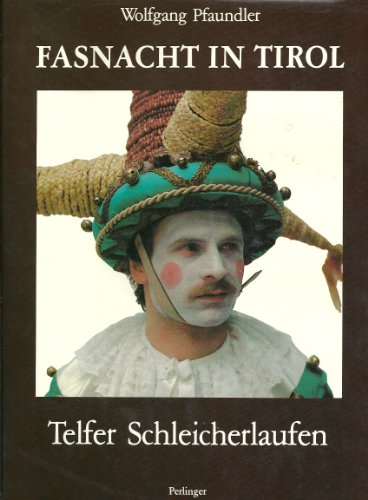 Imagen de archivo de Fasnacht in Tirol Telfter Schleicherlaufen a la venta por medimops