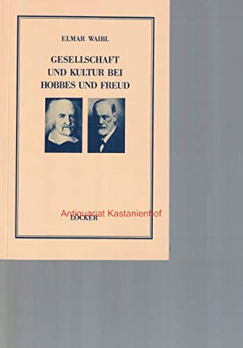 Stock image for Gesellschaft und Kultur bei Hobbes und Freud. Das gemeinsame Paradigma der Sozialitt for sale by medimops