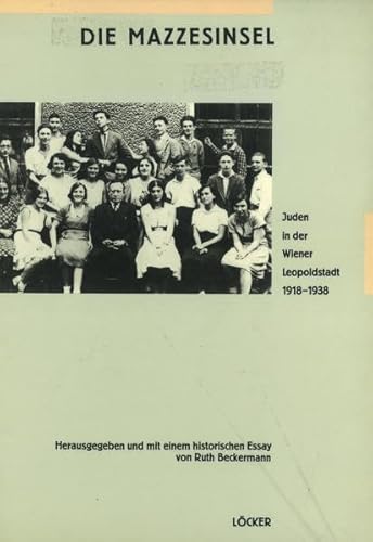 Imagen de archivo de Die Mazzesinsel: Juden in Der Wiener Leopoldstadt 1918-1938 a la venta por Gilboe Books