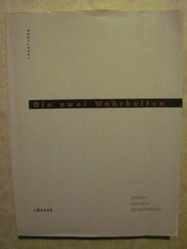 9783854091097: Die zwei Wahrheiten. Schler forschen Zeitgeschichte. Bildung - Schule - Erziehung. Damals - Heute 1938-1988