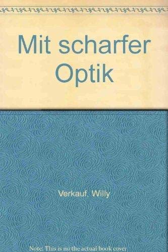 Stock image for Mit scharfer Optik. for sale by Matthaeus Truppe Antiquariat