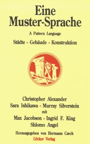 Eine Muster-Sprache : Städte, Gebäude, Konstruktion. - Alexander, Christopher, Sara Ishikawa und Murray Silverstein