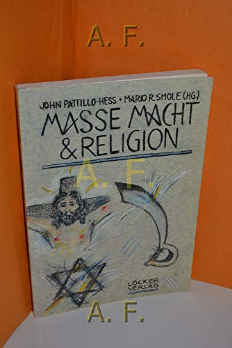 Beispielbild fr Masse, Macht & Religion. [Referate auf dem 5. Internationalen Kulturanthropologisch-Philosophischen Canetti-Symposion, das im Volksbildungshaus Wiener Urania in der Zeit vom 7. bis 10. Mai 1992 stattfand], zum Verkauf von modernes antiquariat f. wiss. literatur