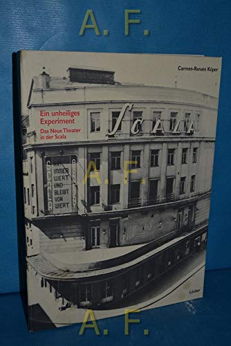 Ein unheiliges Experiment Das Neue Theater in der Scala (1948 - 1956)
