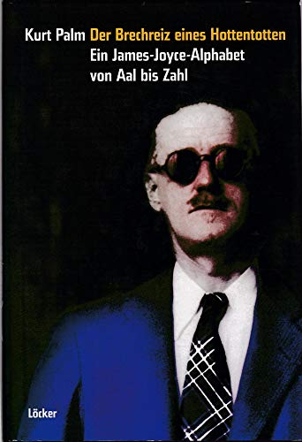 9783854093893: Der Brechreiz eines Hottentotten: Ein James-Joyce-Alphabet von Aal bis Zahl