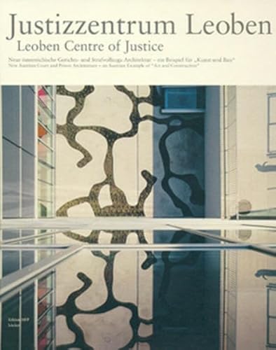 9783854094326: Justizzentrum Leoben: Europas modernster Gerichts- und Gefngnisbau