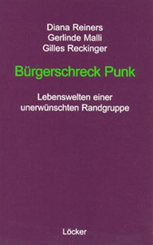 Beispielbild fr Brgerschreck Punk: Lebenswelten einer unerwnschten Randgruppe zum Verkauf von medimops