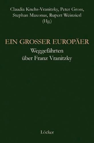 Beispielbild fr Ein groer Europer: Weggefhrten ber Franz Vranitzky zum Verkauf von medimops