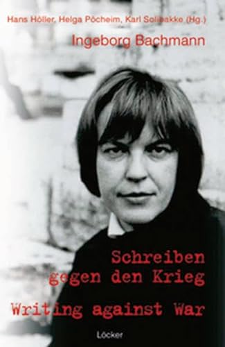 9783854094944: Ingeborg Bachmann: Schreiben gegen den Krieg. Writing against war