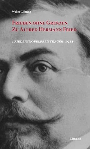 Beispielbild fr Frieden ohne Grenzen: Zu Alfred Hermann Fried zum Verkauf von medimops