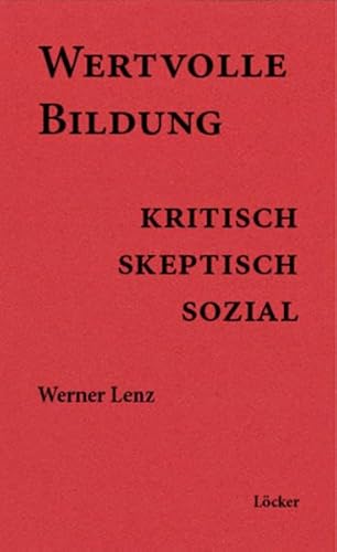 Beispielbild fr Wertvolle Bildung: kritisch - skeptisch - sozial zum Verkauf von medimops