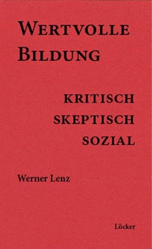 Stock image for Wertvolle Bildung: kritisch - skeptisch - sozial for sale by medimops