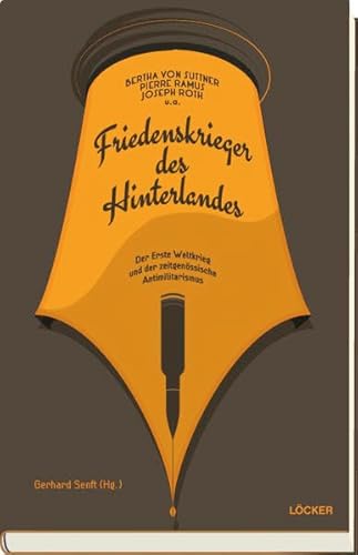 Stock image for Friedenskrieger des Hinterlandes: Der Erste Weltkrieg und der zeitgenssische Antimilitarismus for sale by medimops