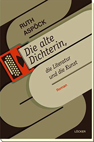 Beispielbild fr Die alte Dichterin, die Literatur und die Kunst: Ein Diskurs mit Poesie zum Verkauf von medimops