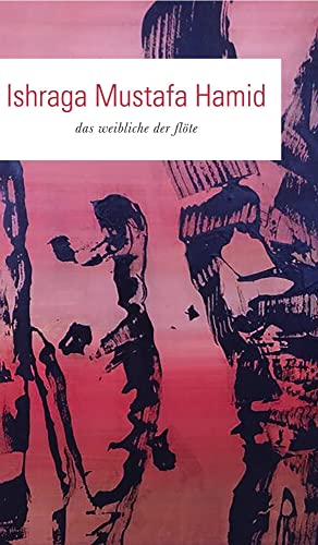 Imagen de archivo de Das Weibliche der Flte: Lyrik a la venta por medimops
