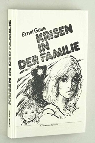 Krisen in der Familie. - Gass, Ernst