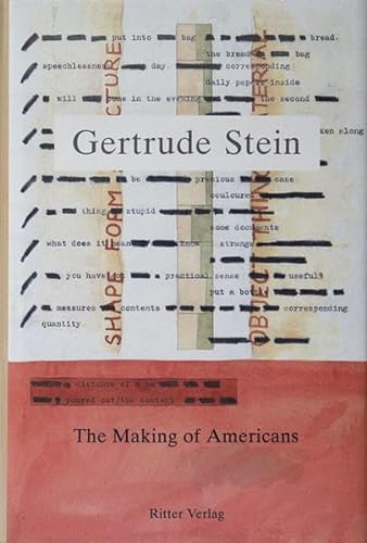 The making of Americans : Geschichte und Werdegang einer Familie ; 1906 - 1908. Gertrude Stein. Übers. von Lilian Faschinger ; Thomas Priebsch - Stein, Gertrude und Lilian Faschinger