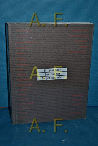 9783854151012: Miteinander, zueinander, gegeneinander: Gemeinschaftsarbeiten österreichischer Künstler und ihrer Freunde nach 1950 bis in die achtziger Jahre (German Edition)