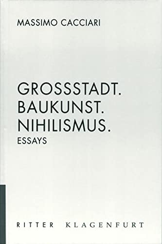 Beispielbild fr Grossstadt. Baukunst, Nihilismus. Essays zum Verkauf von medimops