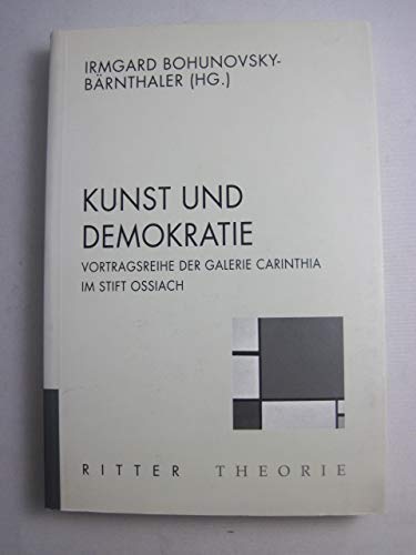 Beispielbild fr Kunst und Demokratie: Vortragsreihe der Galerie Carinthia im Stift Ossiach vom 22. bis 24. Juli 1999 zum Verkauf von medimops