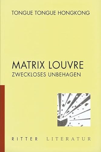 9783854153238: Matrix Louvre: Zweckloses Unbehagen