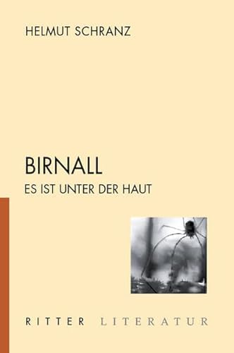 Stock image for Birnall. Es ist unter der Haut for sale by Buchhandlung ERLKNIG