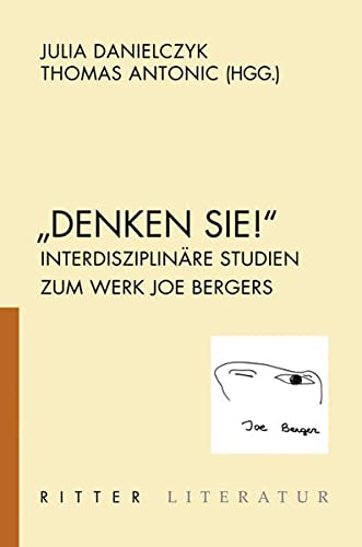 Stock image for Denken Sie!": Interdisziplinre Studien zum Werk von Joe Berger for sale by medimops