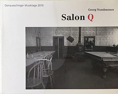Stock image for Salon Q: Donaueschinger Musiktage 2010 for sale by medimops