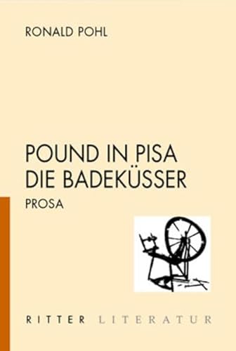 Stock image for Pound in Pisa. Die Badeksser. Prosa for sale by Buchhandlung ERLKNIG