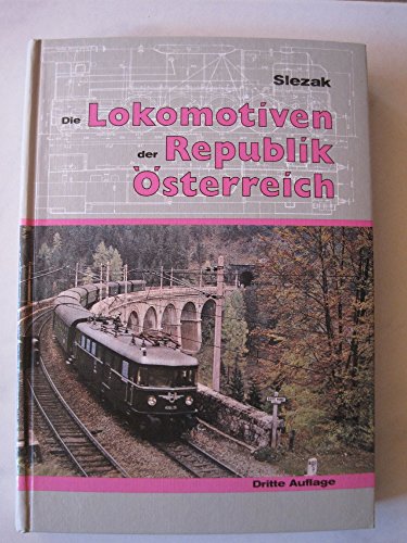 Stock image for Die Lokomotiven der Republik ?sterreich (Internationales Archiv f?r Lokomotivgeschichte) for sale by My Dead Aunt's Books