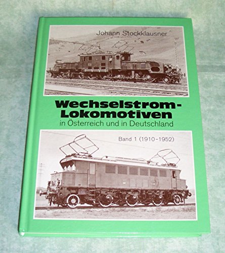 Stock image for Wechselstromlokomotiven in sterreich und Deutschland: 1910-1952 for sale by medimops