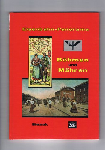 9783854160939: Eisenbahn-Panorama Böhmen und Mähren
