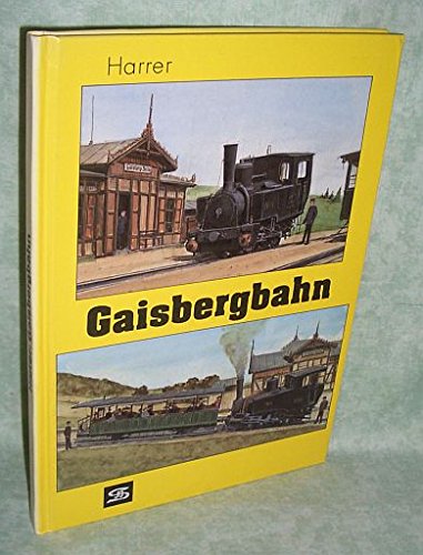 9783854160960: Gaisbergbahn: Die Salzburger Zahnradbahn 1887-1928 (Livre en allemand)