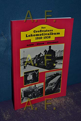 Stock image for Aus Grovaters Lokomotivalbum 1918-1938. for sale by Antiquariat Bcherkeller