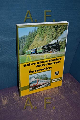 Schmalspurbahn-Aktivitäten in Österreich