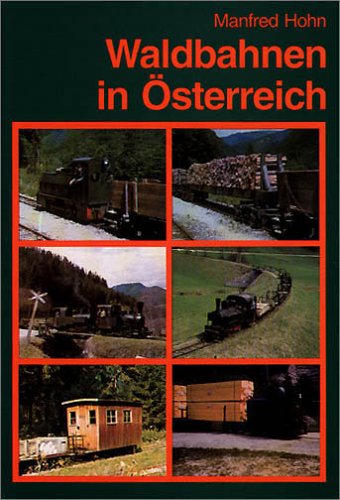 Beispielbild fr Waldbahnen in sterreich Hohn, Manfred zum Verkauf von BUCHSERVICE / ANTIQUARIAT Lars Lutzer