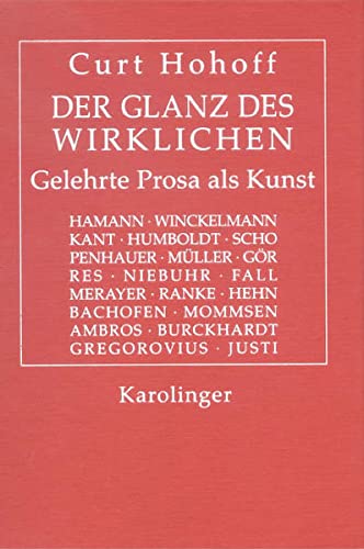 Beispielbild fr Glanz des Wirklichen. Gelehrte Prosa als Kunst. Essays. zum Verkauf von Antiquariat Matthias Wagner