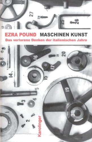 9783854181132: Maschinen-Kunst und andere Schriften: Das verlorene Denken der italienischen Jahre (Livre en allemand)